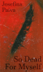Cover Image: So Dead for Myself