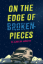 Cover Image: On the Edge of Broken Pieces