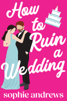 book cover for How to Ruin a Wedding
