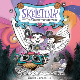 book cover for Skeletina and the Greedy Tooth Fairy