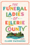 Cover Image: The Funeral Ladies of Ellerie County