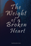 Cover Image: The Weight of a Broken Heart