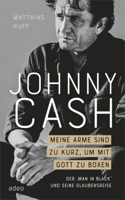 Buchcover für Johnny Cash: Meine Arme sind zu kurz, um mit Gott zu boxen