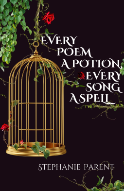 book cover for Every Poem a Potion, Every Song a Spell
