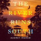 book cover for The River Runs South