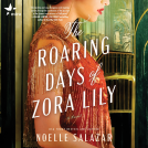 book cover for The Roaring Days of Zora Lily