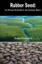 Cover Image: Rubber Seed: An African Scientist In The Amazon Basin