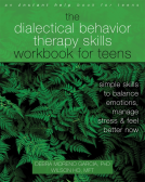 book cover for The Dialectical Behavior Therapy Skills Workbook for Teens