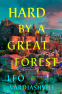 Cover Image: Hard by a Great Forest