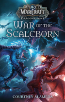 book cover for War of the Scaleborn (World of Warcraft: Dragonflight)