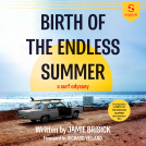 book cover for Birth of The Endless Summer