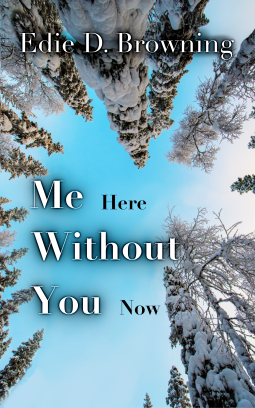 book cover for Me Here Without You Now