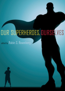 book cover for Our Superheroes, Ourselves