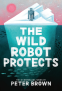 Cover Image: The Wild Robot Protects