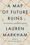 Cover Image: A Map of Future Ruins