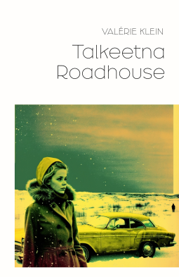 Couverture du livre pour Talkeetna Roadhouse