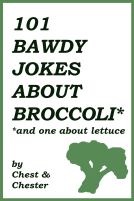 book cover for 101 Bawdy Jokes About Broccoli*: *And One About Lettuce