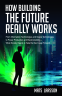 Cover Image: How Building the Future Really Works