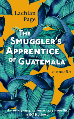book cover for The Smuggler's Apprentice of Guatemala