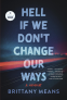 Cover Image: Hell If We Don't Change Our Ways