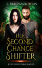Cover Image: Her Second Chance Shifter: A Fun, Fast-Paced Clean Paranormal Fantasy Adventure