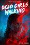 Cover Image: Dead Girls Walking