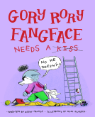 book cover for Gory Rory Fangface Needs a Kiss