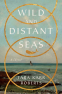 Cover Image: Wild and Distant Seas