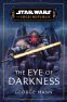 Cover Image: Star Wars: The Eye of Darkness (The High Republic)