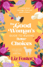 Cover Image: The Good Woman's Guide to Making Better Choices