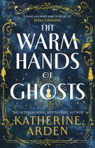 book cover for The Warm Hands of Ghosts