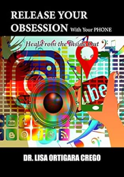 book cover for Release Your Obsession with Your PHONE