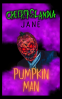 Cover Image: Pumpkin Man