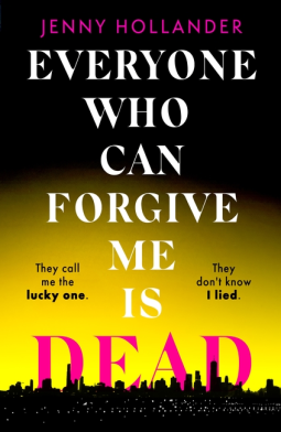 book cover for Everyone Who Can Forgive Me is Dead