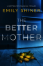 Cover Image: The Better Mother