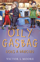 book cover for Oily Gasbag Goes a Dancing