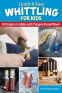 Cover Image: Quick & Easy Whittling for Kids
