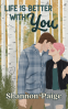 Cover Image: Life is Better with You