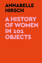 book cover for A History of Women in 101 Objects