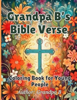 book cover for Grandpa B’s Bible Verse Coloring Book for Young People