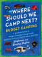 Cover Image: Where Should We Camp Next?: Budget Camping