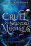Cover Image: Cruel and Splendid Mermaids