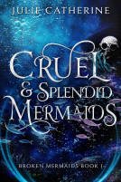 book cover for Cruel and Splendid Mermaids