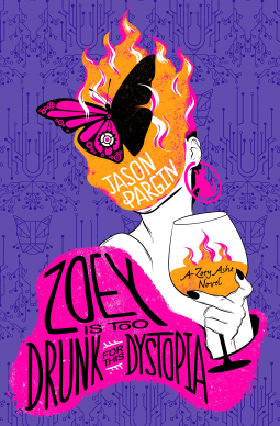 book cover for Zoey is too Drunk for this Dystopia