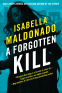 Cover Image: A Forgotten Kill