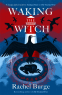 Cover Image: Waking the Witch