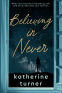 Cover Image: Believing in Never