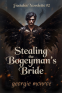 Cover Image: Stealing the Bogeyman's Bride