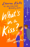 Cover Image: What's in a Kiss?