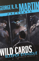 book cover for George R. R. Martin Presents Wild Cards: Sleeper Straddle